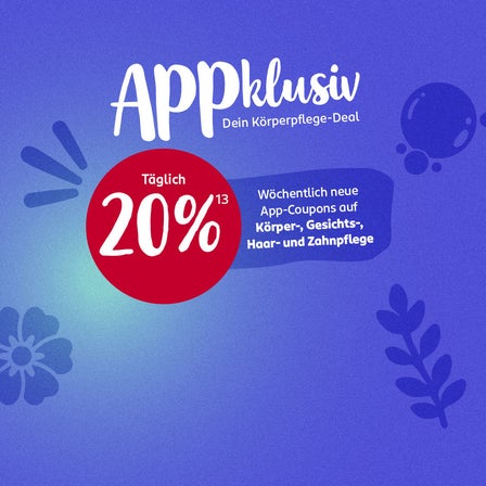 Abgebildet ist der Text "Appklusiv Dein Körperpflege-Deal" und der Hinweis 20 % täglich zu sparen.